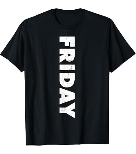 Amazon.com: Funny It's Friday It's Friday T-Shirt, Fun Friday Tee